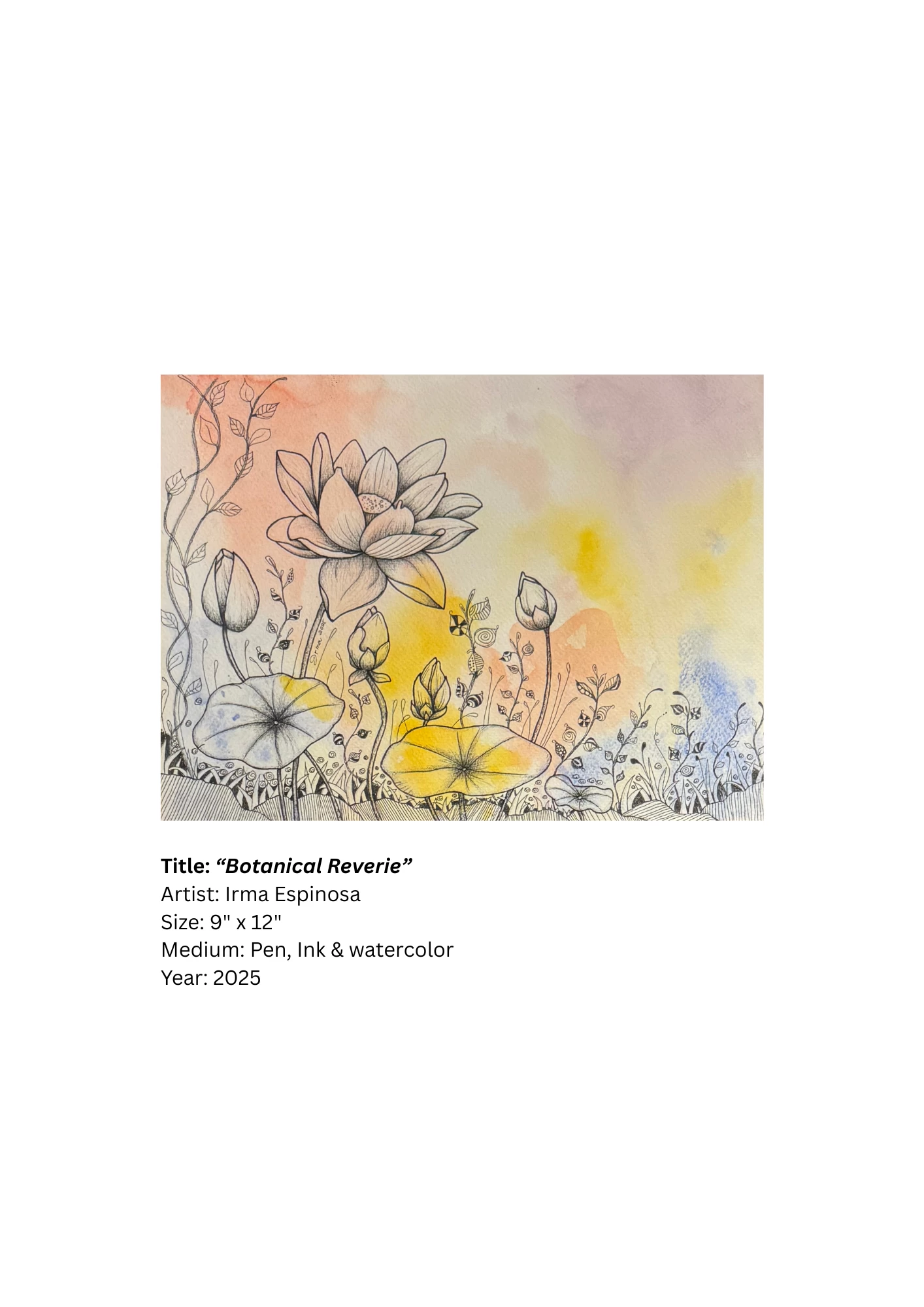 A delicate dreamscape of nature’s quiet poetry — 'Botanical Reverie' captures the serene balance between structure and softness. Through fine lines and gentle washes of color, Irma Espinosa celebrates the beauty of growth, fragility, and renewal.