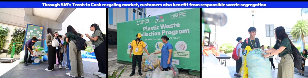 Through SM's Trash to Cash recycling market, customers also benefit from responsible waste segregation.