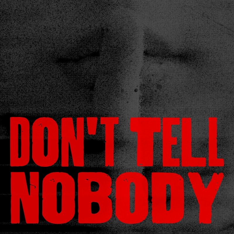 ONE OR EIGHT - Don_t Tell Nobody _ Single Artwork.jpg