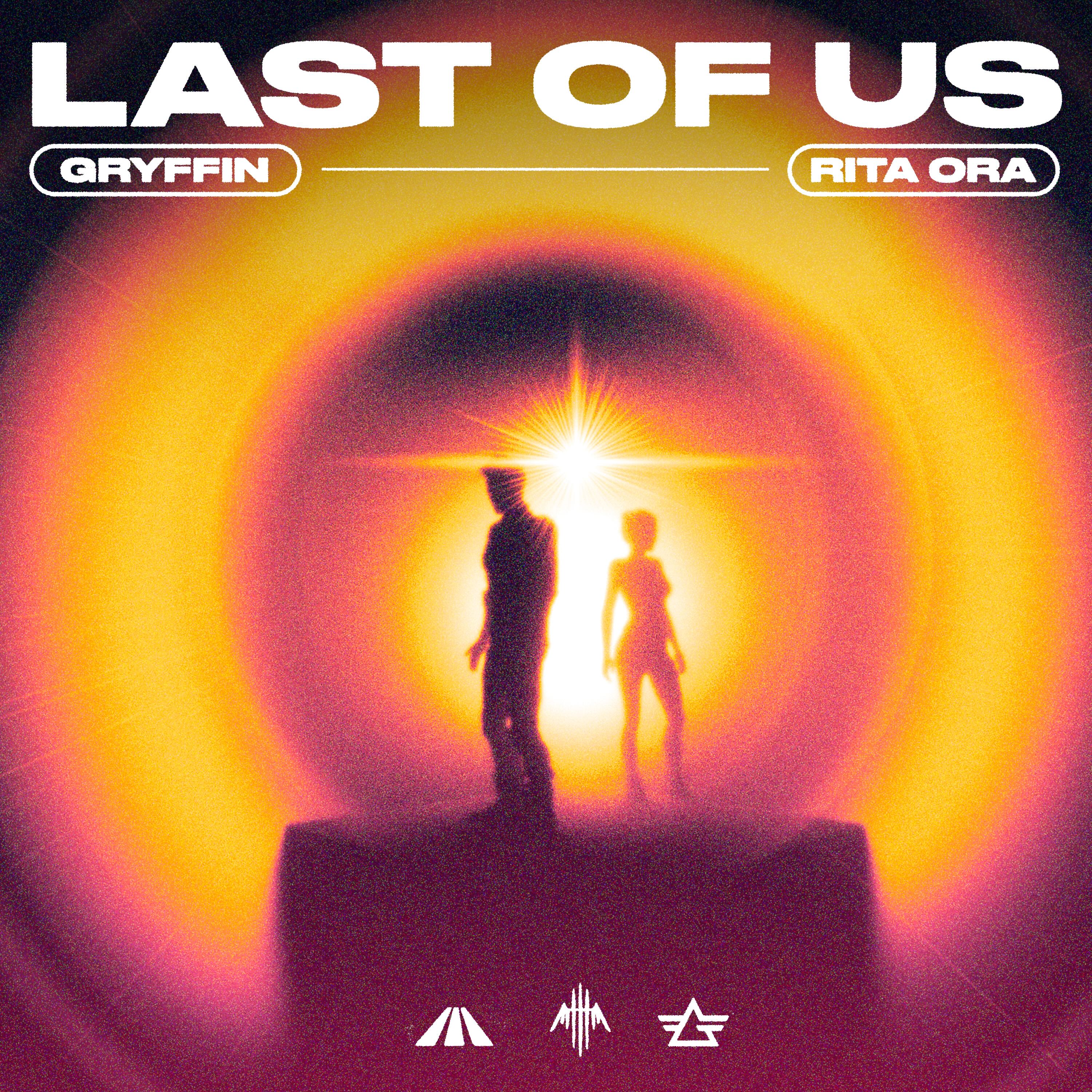 Gryffin - Last Of Us (feat. Rita Ora) Single Artwork.jpg