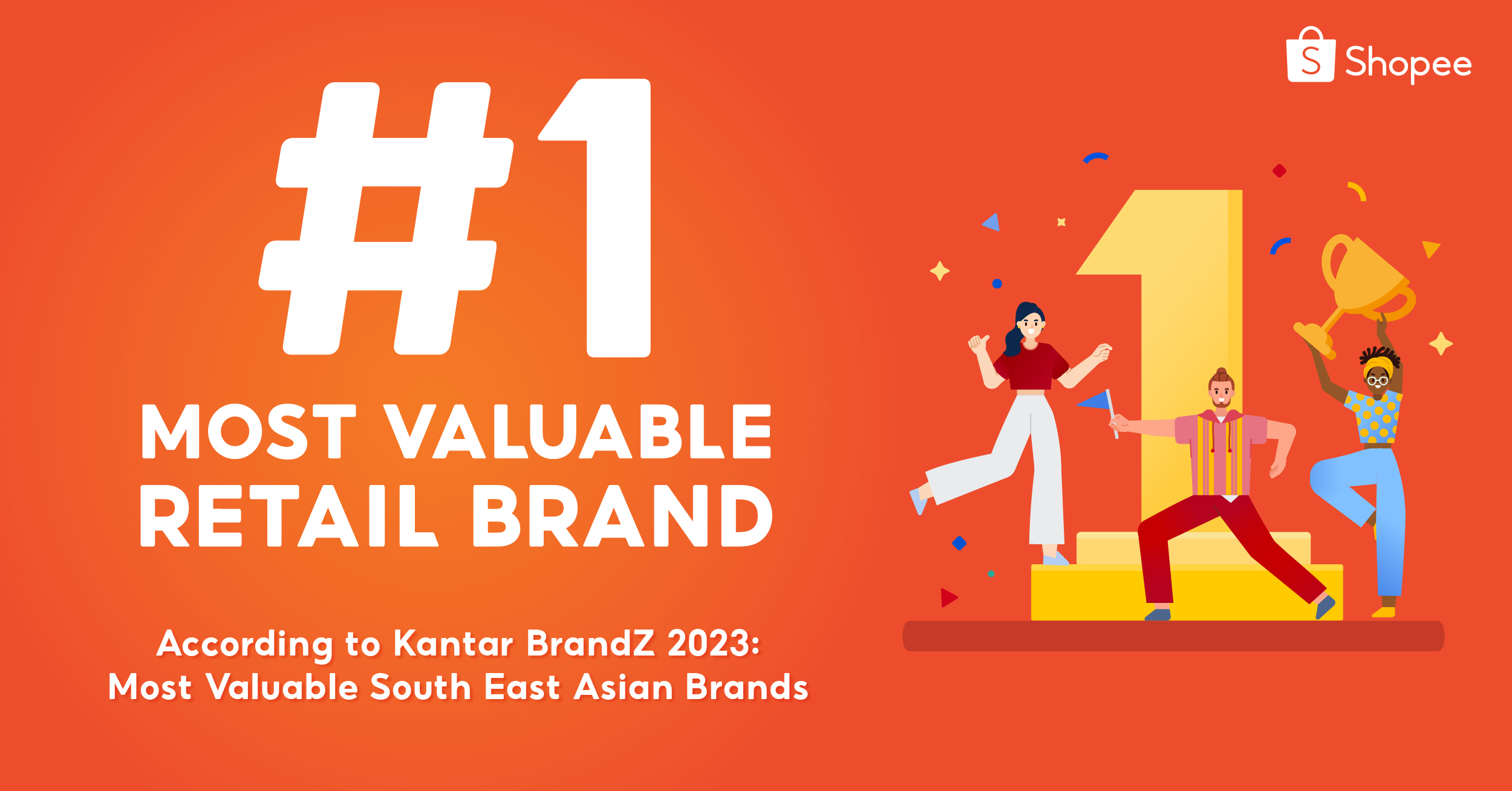 Shopee - Most Valuable Retail Brand (Kantar BrandZ).jpg